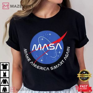 Masa Make America Smart Again T Shirt