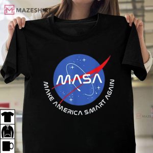 Masa Make America Smart Again T Shirt