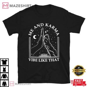 Me And Karma Vibe Like That Funny Cat Paw T Shirt 1