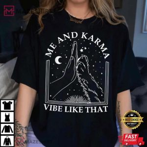 Me And Karma Vibe Like That Funny Cat Paw T Shirt 3