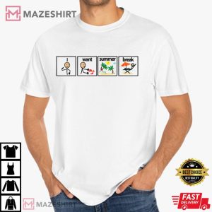 I Want Summer Break, Last Day Of School Vacation T Shirt 2