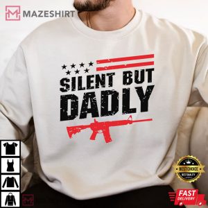 Silent But Dadly Father's Day Gift T Shirt 3