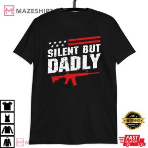Silent But Dadly Father's Day Gift T Shirt 4
