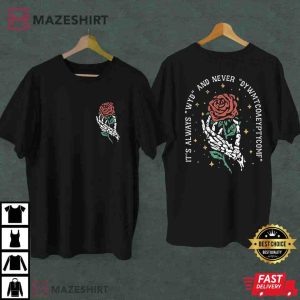 It's Always WYD and Never DYWMTCOAEYPTYCOMF Book Lover T Shirt 2