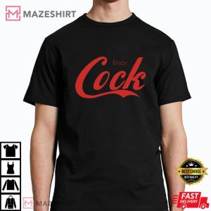 Enjoy Cock Gay LGBTQ T Shirt