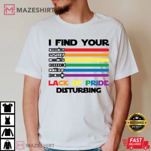 LGBT Star Wars I Find Your Lack of Pride Disturbing T Shirt 3