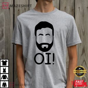 Funny OI Funny Gift For Unisex T Shirt
