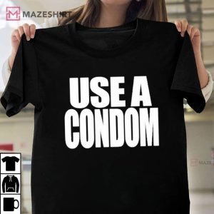 Use A Condom Gift For Unisex T shirt