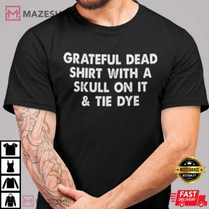 Grateful Dead Gift For Fan T Shirt (1)