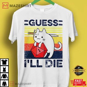 DnD Dice Guess I'll Die Cat Meowster T Shirt (3)