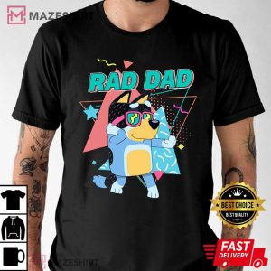 Rad Dad Bluey Fathers Day Gift T Shirt (1)