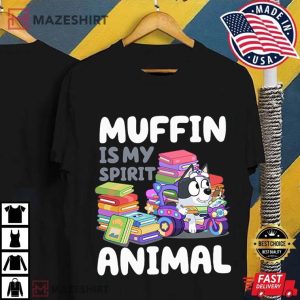 85Muffin Is My Spirit Animal Best T-Shirt