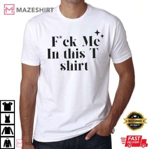 Fuck Me In This, Vanderpump Rules T Shirt (1)