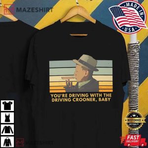 11Tim Robinson I Think You Should Leave Driving Crooner T-Shirt