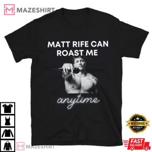 Matt Rife 2Matt Rife Roast Me Fan Gift T-Shirt
