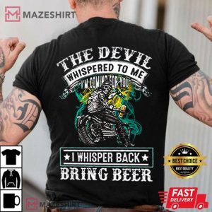 26The Devil Whispered To Me I'm Coming For You T-Shirt