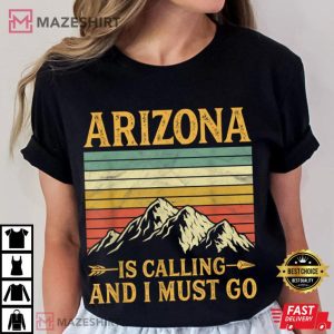 12. women blackArizona Is Calling And I Must Go T-Shirt
