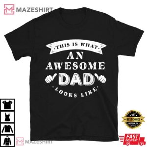 1.unisex black 1Mens This Is What An Awesome Dad Looks Like Father T-Shirt