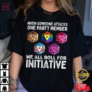 65.Wm BlackWhen Someone Attacks One Party Member D20 Dice LGBTQ Ally T-Shirt