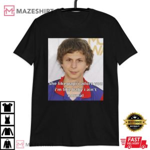 She Like Papi I Adore You Michael Cera Funny Meme T Shirt (3)