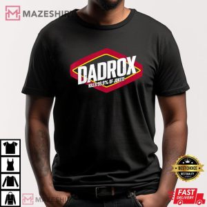 Dadrox Kills 99.9 Percent of Jokes T Shirt (1)