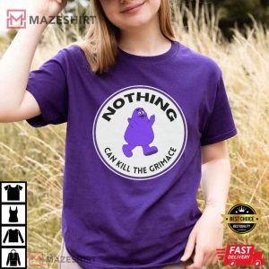 Nothing Can Kill The Grimace T-Shirt