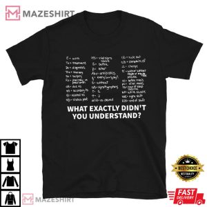What Exactly Didnt You Understand, Nurse T Shirt (3)