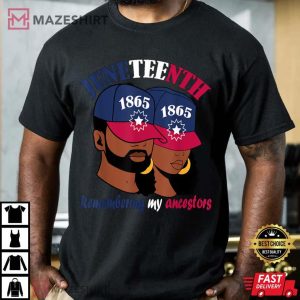 Remembering My Ancestors Juneteenth T Shirt (2)
