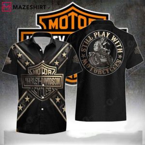 Harley Davidson Still Play With Motorcycles Hawaiian Shirt