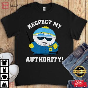Cartman Respect My Authority Funny South Park Gift T Shirt (4)