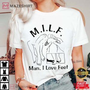 Hard Milf Man I Love Feet Best T Shirt (2)