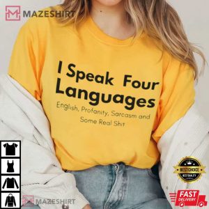 I Speak Four Languages Funny Best T shirt (3)