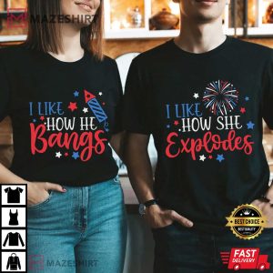 4th Of July Couple I Like How He Bangs I Like How She Explodes T-Shirt