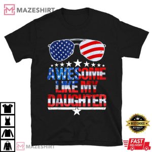 Awesome Like My Daughter 4th Of July T Shirt (1)
