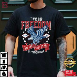 It Was For Freedom Christian 4th of July T Shirt (1)