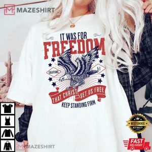 It Was For Freedom Christian 4th of July T Shirt (3)