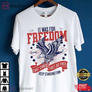 It Was For Freedom Christian 4th of July T Shirt (4)