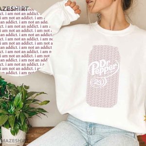 Dr Pepper I Am Not An Addict Dr Pepper Gift T Shirt (4)