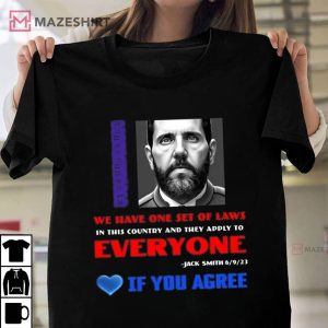 Jack Smith Have One Set Of Laws In This Country T Shirt (1)