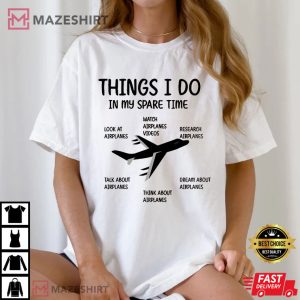 Things I Do In My Spare Time Pilot Aviation T Shirt (1)