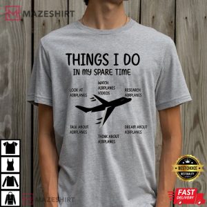 Things I Do In My Spare Time Pilot Aviation T Shirt (3)