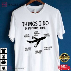 Things I Do In My Spare Time Pilot Aviation T Shirt (4)