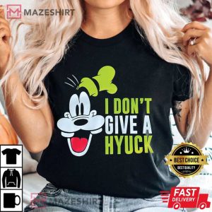 I Don't Give A Hyuck Funny Goofy T Shirt (2)