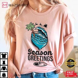 Season Greetings Christmas In July Funny Summer Vibes T Shirt (3)