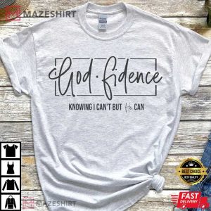 Olive Green Godfidence Knowing I Can't But He Can T Shirt (1)