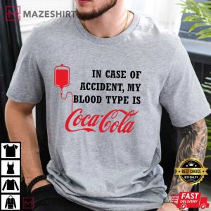 In Case Of Accident My Blood Type Coke Drink Funny Gift T Shirt (4)