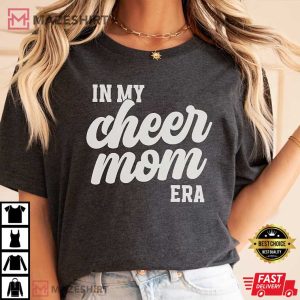 In My Cheer Mom Era Cheer Mom T Shirt (1)