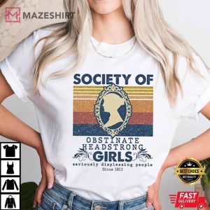 Jane Austen Society Of Obstinate Headstrong Girls T Shirt (2)