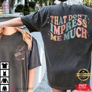 Shania Twain That Don't Impress Me Much T Shirt (3)