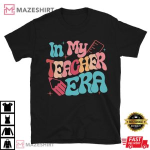 In My Teacher Era Teacher Appreciation T Shirt (1)